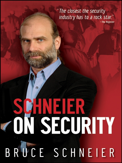 Title details for Schneier on Security by Bruce Schneier - Available